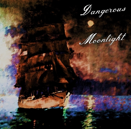 Dangerous Moonlight - EP cover